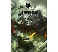 La giungla degli orrori. Lupo Solitario. Serie MagnaKai. Vol. 8 - Dever Joe