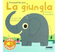 La giungla. I miei piccoli libri sonori. Ediz. illustrata