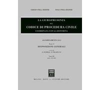 La giurisprudenza sul codice di procedura civile. Coordinata con la dottrina. Aggiornamento 2013. Vol. 1\3: Disposizioni generali (Artt. 112-162).