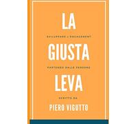 La giusta leva: Sviluppare l’engagement partendo dalle persone