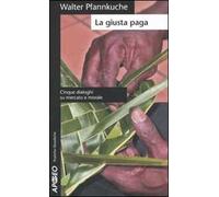 La giusta paga. Cinque dialoghi su mercato e morale