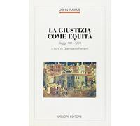 La giustizia come equità. Saggi (1951-1969)