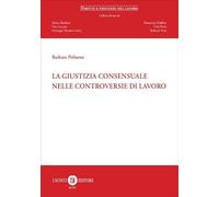 La giustizia consensuale nelle controversie di lavoro