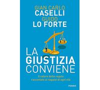 La giustizia conviene. Il valore delle regole raccontato ai ragazzi di ogni età