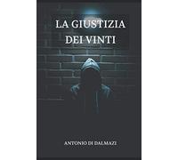 LA GIUSTIZIA DEI VINTI