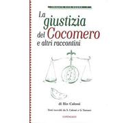La giustizia del cocomero e altri raccontini
