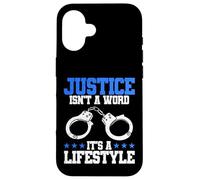 La giustizia dell"ufficiale di polizia non è una parola che è uno stile di vita Custodia per iPhone 16