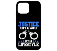 La giustizia dell"ufficiale di polizia non è una parola che è uno stile di vita Custodia per iPhone 16 Pro Max