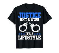 La Giustizia dellufficiale di Polizia Non è Una Parola Che è Uno Stile di Vita Maglietta