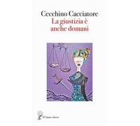 La giustizia è anche domani