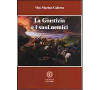 La giustizia e i suoi nemici