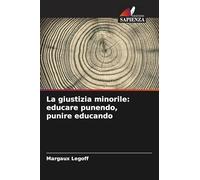 La giustizia minorile: educare punendo, punire educando