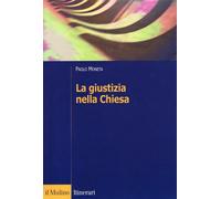 La giustizia nella Chiesa - Moneta Paolo