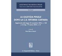 La giustizia penale dopo la c.d. Riforma Cartabia. Aggiornato alla legge 2...