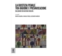 La giustizia penale tra ragione e prevaricazione. Dialogando con Gaetano Insolera