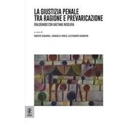 La giustizia penale tra ragione e prevaricazione. Dialogando con Gaetano Insolera