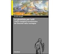La giustizia per tutti. Lettura esegetico-ermeneutica del Discorso della montagna
