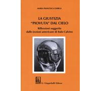 La giustizia "piovuta" dal cielo. Riflessioni suggerite dalle "Le