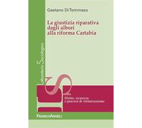 La giustizia riparativa dagli albori alla riforma Cartabia