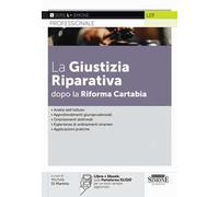 La giustizia riparativa dopo la Riforma Cartabia. Con ebook sulla Piattaforma XLIGO per un testo sempre aggiornato