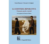 Libri Grazia Mannozzi / Lodigiani Giovanni Angelo - La Giustizia Riparativa. For