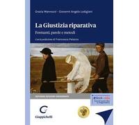 La giustizia riparativa. Formanti, parole e metodi