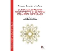 La giustizia riparativa per lo sviluppo di comunità eticamente responsabil...