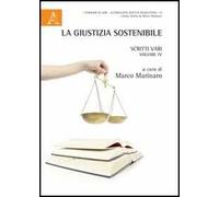 La giustizia sostenibile. Scritti vari. Vol. 4