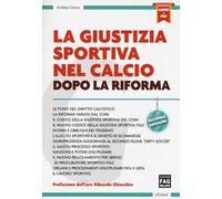 La giustizia sportiva nel calcio dopo la riforma. Con e-book