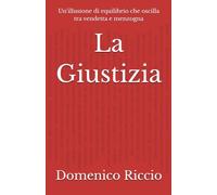 La Giustizia: Un’illusione di equilibrio che oscilla tra vendetta e menzogna