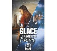 La Glace Dans Ton Coeur