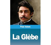 La Glèbe: Suivi de : Le conte futur