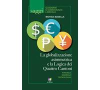 La globalizzazione asimmetrica e la logica dei quattro cantoni