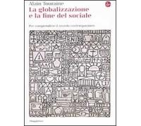 La globalizzazione e la fine del sociale. Per comprendere il mondo contemporaneo