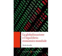 La globalizzazione e l'equilibrio economico mondiale - Acocella Nicola