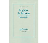 La gloire de Bergson: Essai sur le magistère philosophique