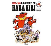 La gloire de Hara Kiri (1960-1985): Les meilleurs dessins de Hara Kiri