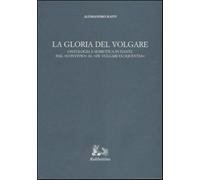 La gloria del volgare. Ontologia e semiotica in Dante dal «Convivio» al «D...