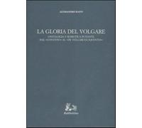 La gloria del volgare. Ontologia e semiotica in Dante dal «Convivio» al «D...