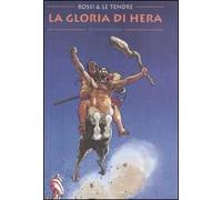 La gloria di Hera. Ediz. integrale
