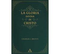 La gloria divina di Cristo