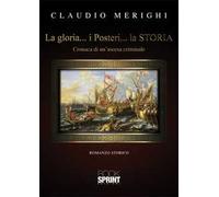 La gloria... I posteri... La storia
