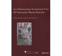 La «Gloriosissimi Geminiani Vita» di Giovanni Maria Parente