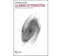 La gnosi di Princeton. Introduzione di Claudio Bonvecchio