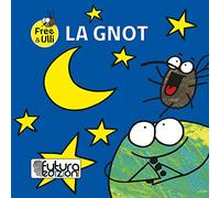 La gnot. Testo friulano e inglese. Ediz. illustrata