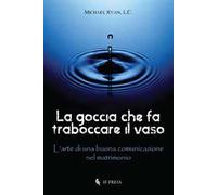 La goccia che fa traboccare il vaso