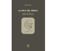 La gola del merlo. Memorie provocate da Gabriel Cacho Millet - [Polistampa]