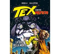 La gola della morte. Tex contro Mefisto - 2022 - Sergio Bonelli E
