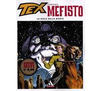 La gola della morte. Tex contro Mefisto (Vol. 1)