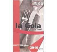 La gola in viaggio 2010